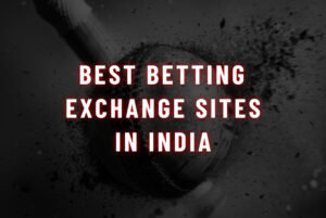 Betting Exchange Sites in India